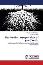 Biochemical composition of plant roots