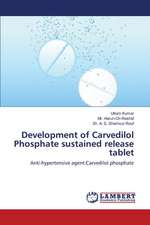 Development of Carvedilol Phosphate sustained release tablet