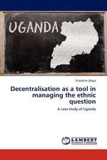 Decentralisation as a tool in managing the ethnic question