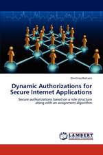 Dynamic Authorizations for Secure Internet Applications