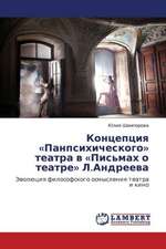 Kontseptsiya Panpsikhicheskogo teatra v Pis'makh o teatre L.Andreeva