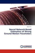 Neural Network-Based Estimation of Strong Ground Motion Parameters