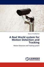 A Real World system for Motion Detection and Tracking