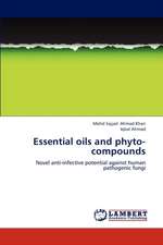 Essential oils and phyto-compounds