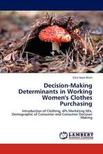 Decision-Making Determinants in Working Women's Clothes Purchasing