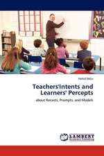 Teachers'Intents and Learners' Percepts