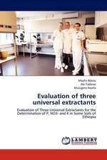 Evaluation of three universal extractants