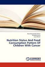 Nutrition Status And Food Consumption Pattern Of Children With Cancer