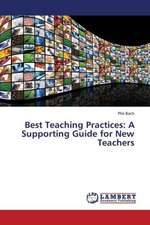 Best Teaching Practices: A Supporting Guide for New Teachers