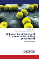 Molecular identification of S. aureus in the milking environment