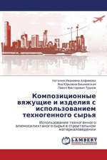 Kompozitsionnye vyazhushchie i izdeliya s ispol'zovaniem tekhnogennogo syr'ya