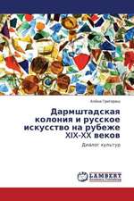 Darmshtadskaya koloniya i russkoe iskusstvo na rubezhe XIX-XX vekov