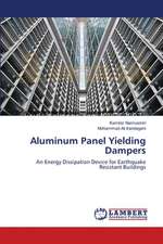 Aluminum Panel Yielding Dampers