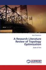 A Research Literature Review of Topology Optimization