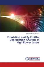 Emulation and By-Emitter Degradation Analysis of High Power Lasers