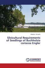 Silvicultural Requirements of Seedlings of Buchholzia coriacea Engler