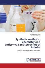 Synthetic methods, chemistry and anticonvulsant screening of indoles