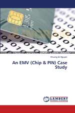 An EMV (Chip & PIN) Case Study