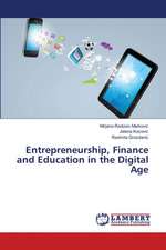 Entrepreneurship, Finance and Education in the Digital Age