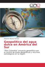 Geopolitica del Agua Dulce En America del Sur