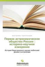Perwoe astronomicheskoe obschestwo Rossii : istoriko-nauchnoe izmerenie