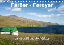 Färöer-Føroyar - Landschaft und Architektur (Tischkalender immerwährend DIN A5 quer)