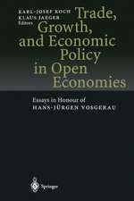 Trade, Growth, and Economic Policy in Open Economies: Essays in Honour of Hans-Jürgen Vosgerau