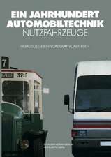 Ein Jahrhundert Automobiltechnik: Nutzfahrzeuge