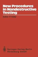 New Procedures in Nondestructive Testing: Proceedings of the Germany-U.S. Workshop Fraunhofer-Institut, Saarbrücken, Germany, Aug. 30 – Sept. 3, 1982