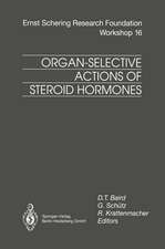 Organ-Selective Actions of Steroid Hormones