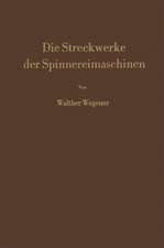 Die Streckwerke der Spinnereimaschinen