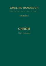 Chrom: Teil A — Lieferung 1. Geschichtliches · Vorkommen · Technologie · Element bis Physikalische Eigenschaften