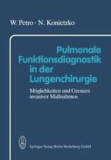 Pulmonale Funktionsdiagnostik in der Lungenchirurgie: Möglichkeiten und Grenzen invasiver Maßnahmen