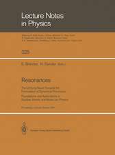 Resonances: The Unifying Route Towards the Formulation of Dynamical Processes Foundations and Applications in Nuclear, Atomic and Molecular Physics