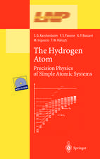 The Hydrogen Atom: Precision Physics of Simple Atomic Systems