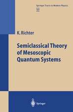 Semiclassical Theory of Mesoscopic Quantum Systems