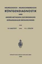 Neurologisch-Neurochirurgische Röntgendiagnostik und Andere Methoden zur Erkennung Intrakranialer Erkrankungen