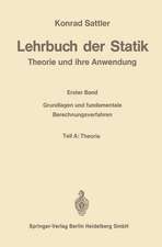 Lehrbuch der Statik: Theorie und ihre Anwendungen. Erster Band: Grundlagen und fundamentale Berechnungsverfahren