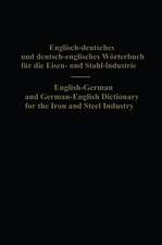 English-German and German-English Dictionary for the Iron and Steel Industry