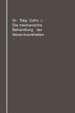 Die mechanische Behandlung der Nervenkrankheiten: Massage, Gymnastik, Übungstherapie, Sport