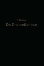 Die Drahtseilbahnen: Ihr Aufbau und ihre Verwendung