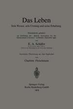 Das Leben Sein Wesen, sein Ursprung und seine Erhaltung: Präsidialrede, gehalten zur Eröffnung der „British Association for the Advancement of Science“ in Dundee, September 1912