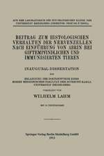 Beitrag zum Histologischen Verhalten der Nervenzellen nach Einführung von Abrin bei Giftempfindlichen und Immunisierten Tieren: Inaugural-Dissertation zur Erlangung der Doktorwürde Einer Hohen Medizinischen Fakultät der Ruprecht-Karls Universität Heidelberg