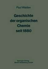 Geschichte der organischen Chemie seit 1880