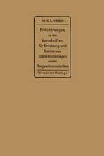 Erläuterungen zu den Vorschriften für die Errichtung und den Betrieb elektrischer Starkstromanlagen: einschließlich Bergwerksvorschriften und zu den Merkblättern für Starkstromanlagen in der Landwirtschaft