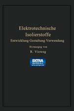 Elektrotechnische Isolierstoffe: Entwicklung · Gestaltung · Verwendung