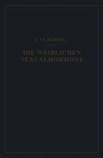 Die Weiblichen Sexualhormone: In Ihren Beƶiehungen ƶum Genitalƶyklus und ƶum Hypophysenvorderlappen