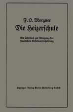 Die Heizerschule: Vorträge über die Bedienung und die Einrichtung von Dampfkesselanlagen und Niederdruckkesseln, Ein Lehrbuch zur Ablegung der staatlichen Kesselwärterprüfung