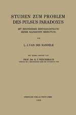 Studien zum Problem des Pulsus Paradoxus: Mit Besonderer Berücksichtigung Seiner Klinischen Bedeutung