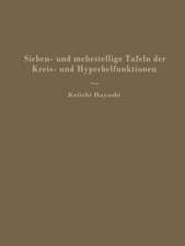 Sieben- und mehrstellige Tafeln der Kreis- und Hyperbelfunktionen und deren Produkte sowie der Gammafunktion